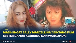 Ingat Sally Marcellina  Bintang Film Misteri Janda Kembang dan Warkop DKI Ini Kabarnya Sekarang [upl. by Ettenirt]