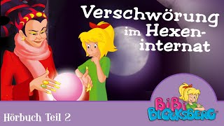 Bibi Blocksberg Hörbuch Verschwörung im Hexeninternat  1 Stunde Entspannung Teil 2 [upl. by Ebocaj]