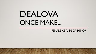 DEALOVA Once  FEMALE KEY  in Gm [upl. by Marijo147]