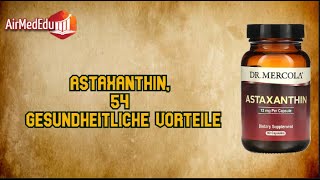 Astaxanthin 54 gesundheitliche Vorteile [upl. by Noemad]