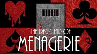 The Tragic End to the Menagerie Series [upl. by Eilsil]