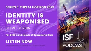 S3E3  Threat Horizon 2023 Identity is weaponised [upl. by Nnalyrehc]