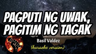 PAGPUTI NG UWAK PAGITIM NG TAGAK  BASIL VALDEZ karaoke version [upl. by Debbie]