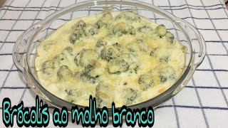 BRÓCOLIS ao MOLHO BRANCO DELICIOSO e FÁCIL de FAZER [upl. by Nuahsal]