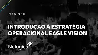 Introdução à estratégia operacional EAGLE VISION [upl. by Hein]