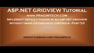 Implement default paging in an aspnet gridview without using datasource controls  Part 53 [upl. by Neeloc]