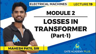 Losses in Transformer Part  1  Lecture 19  Module 2  Electrical Machines [upl. by Eniowtna]