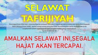 SELAWAT TAFRIJIYAH TUNAIKAN SEGALA HAJAT [upl. by Popele]