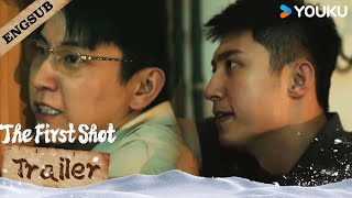 TRAILER EP23 Zheng Bei stopped Gu Yiran from trying to avenge his father  The First Shot  YOUKU [upl. by Reinar]