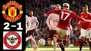 Man Utd Shocking 21 Comeback Stuns Brentford Miracle or Lucky Escape  Highlights  Epl 2024 2025 [upl. by Anniken]