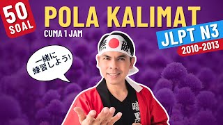 50 SOAL POLA KALIMAT JLPT N3  Yuk belajar bahasa Jepang [upl. by Pancho555]