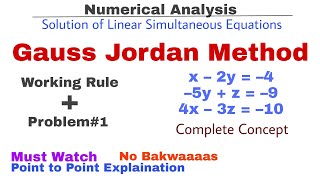 2 Gauss Jordan Method  Working Rule amp Problem1  Complete Concept  Numerical Methods [upl. by Krishnah]