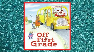 🚌 Off to First Grade Read Aloud Childrens Book [upl. by Libbey978]