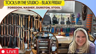 Tools in the studio  Black Friday Live  Foredom Nashef Durston xTool ComMarker Badeco amp More [upl. by Pascasia]