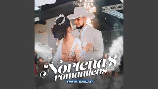 Norteñas Romanticas Para Bailar Vol4 [upl. by Nessi696]