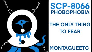 HALLOWEEN SCP8066 Phobophobia The Only Thing To Fear  SCP2006 Sequel  By MontagueETC [upl. by Amero]