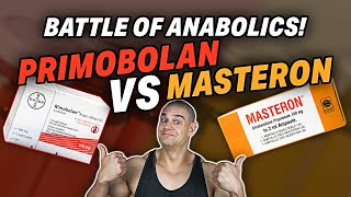 Primobolan Vs Masteron  Which Steroid Wins  Battle Of The Anabolics [upl. by Meehahs261]