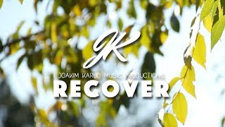 Recover by Joakim Karud official [upl. by Yenrab]