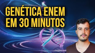 Genética ENEM em 30 minutos  Resumo prático e aplicado [upl. by Warfore363]