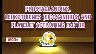 PROSTAGLANDINS LEUKOTRIENES amp PLATELET ACTIVATING FACTOR MCQS  PHARMACOLOGY  GPAT2020 [upl. by Down]