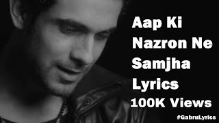 Aap Ki Nazron Ne Samjha Lyrics Video  Sanam  Golden Era Songs  Gabru Music [upl. by Aduh]