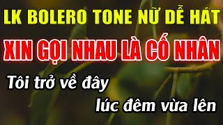 Liên Khúc Karaoke Tone Nữ Dễ Hát Karaoke Xin Gọi Nhau Là Cố Nhân Karaoke Lâm Nhạc Sống  Beat Mới [upl. by Kahaleel]