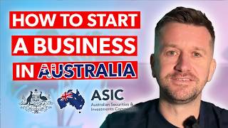 How to Easily Start a Business in Australia  Complete Beginners Guide to Set Up a Company [upl. by Barret]