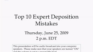 Top 10 Expert Deposition Mistakes [upl. by Hallie]