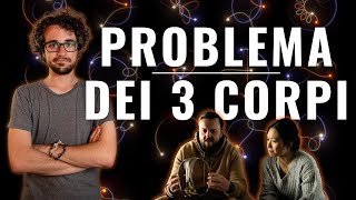 La fisica del Problema dei 3 Corpi [upl. by Pierrette]