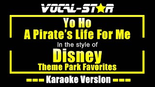 Yo Ho A Pirates Life For Me Karaoke  Disney Theme Park Favourites Karaoke Version [upl. by Cosetta490]