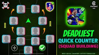 4222 😱 Quick Counter Best Formation Squad Building In eFootball 2025 🔥  ✅ Step By Step Guide 💯 [upl. by Maddock]