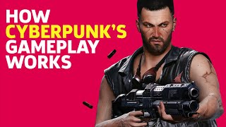 How Cyberpunk 2077s Gameplay Works [upl. by Nyladam991]