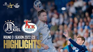 THW Kiel vs Pick Szeged  Round 3  Machineseeker EHF Champions League 202223 [upl. by Zebada]