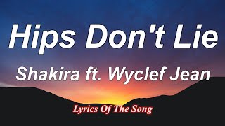 Shakira  Hips Dont Lie Lyrics ft Wyclef Jean [upl. by Valiant770]