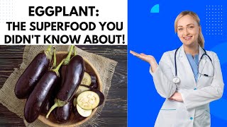 Eggplant The Superfood You Didnt Know About [upl. by Aliel]