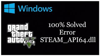 GTA 5 DLL Errors Solved  STEAMAPI64dll [upl. by Eisned]