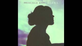 Priscilla Ahn  Diana Official Audio [upl. by Alakam]