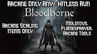 Arcane Only Any Hitless Run  Bloodborne [upl. by Esinwahs]