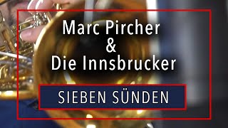 Marc Pircher amp Die Innsbrucker  Sieben Sünden [upl. by Gnaoh]