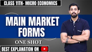 Main Market Forms  Microeconomics  Chapter 10  One Shot [upl. by Leinod316]