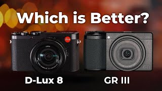 Leica DLux 8 vs Ricoh GR III InDepth Comparison [upl. by Cornie]