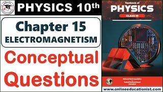 Conceptual Questions  Chapter 15  Electromagnetism  Physics 10th  National Book Foundation [upl. by Ortrud]