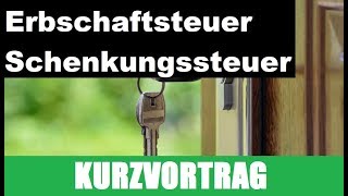 Erbschaftsteuer und Schenkungssteuer  EINFÜHRUNG  EINFACH ERKLÄRT [upl. by Sidwel]