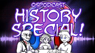 OSPodcast HISTORY SPECIAL [upl. by Clauddetta]