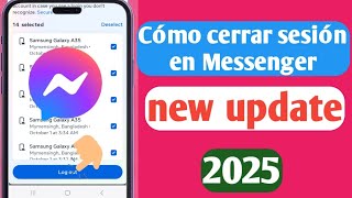 Cómo cerrar sesión en Messenger Nueva actualización 2025 Cerrar sesión en Facebook Messenger [upl. by Koerlin]