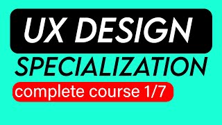 UX Design Tutorial For Beginners   Course 17  Foundations User Experience Design [upl. by Anoirb857]