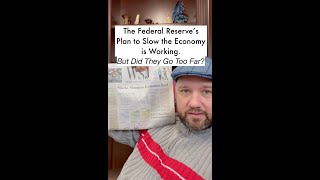 The Federal Reserves Plan to Slow the Economy is Working But Did They Go Too Far [upl. by Julina]