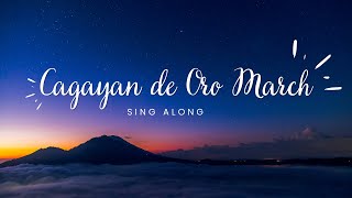 Cagayan De Oro March  Sing Along [upl. by Atinot113]