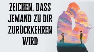 Himmlische Zeichen dass jemand zu dir zurückkehren wird [upl. by Gildea]