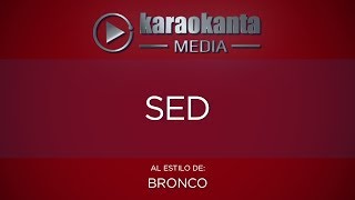 Karaokanta  Bronco  Sed [upl. by Beeson]